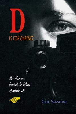 D Is for Daring: The Women Behind Studio D