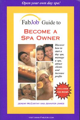 FabJob Guide to Become a Spa Owner (With CD-ROM)
