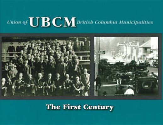 UBCM: The First Century