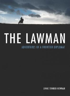 Image for The Lawman: Adventures of a Frontier Diplomat The Lawman: Adventures of a Frontier Diplomat