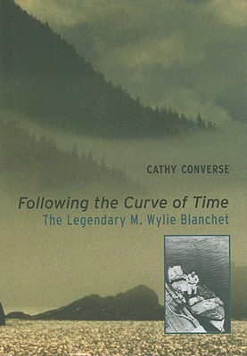 Following the Curve of Time: The Legendary M. Wylie Blanchet