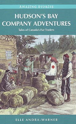 Image for Hudson's Bay Company Adventures : The Rollicking Saga of Canada's Fur Traders