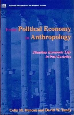 From Political Economy to Anthropology (Critical Perspectives on Historic Issues)