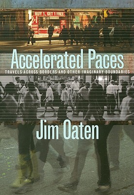 Accelerated Paces: Travels Across Borders and Other Imaginary Boundaries