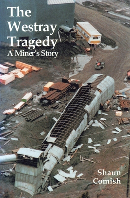 Image for The Westray Tragedy : A Miner's Story. Third Printing The Westray Tragedy : A Miner's Story. Third Printing