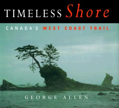Image for Timeless shore : Canada's West Coast Trail