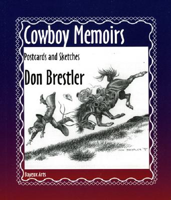 Cowboy Memoirs: Postcards and Sketches
