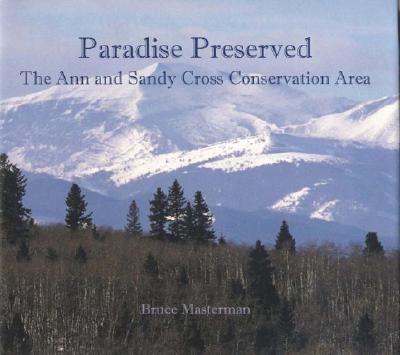 Image for Paradise Preserved: The Ann and Sandy Cross Conservation Area