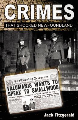 Crimes That Shocked Newfoundland. First Edition