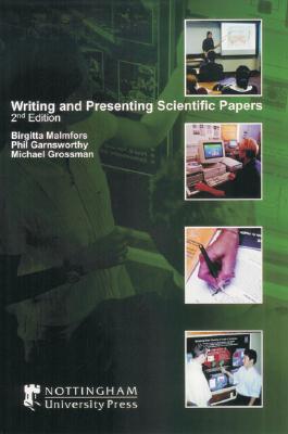 Image for Writing and Presenting Scientific Papers Writing and Presenting Scientific Papers