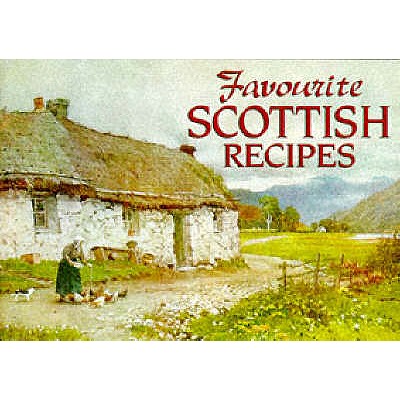 Image for Favourite Scottish Recipes Favourite Scottish Recipes