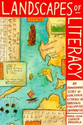 Landscapes of Literacy: An Ethnographic Study of Functional Literacy in Marginal Philippine Communities