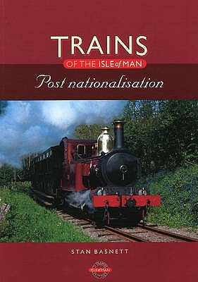 Trains of the Isle of Man : Post Nationalisation