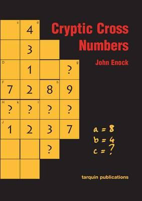 Cryptic Cross Numbers: Cross number puzzles with a high degree of problem solving (Tarquin Pop Up)