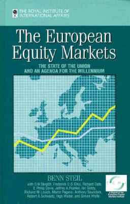 The European Equity Markets: The State of the Union and an Agenda for the Millenium
