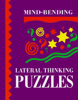 MIND-BENDING LATERAL THINKING PUZZLES