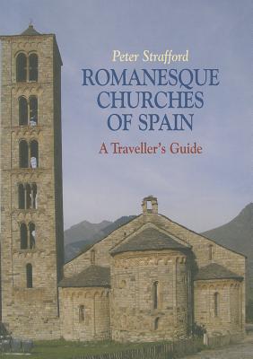 Romanesque Churches of Spain: A Traveller's Guide