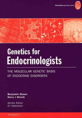 Genetics for Endocrinologists: The Molecular Genetic Basis of Endocrinological Disorders