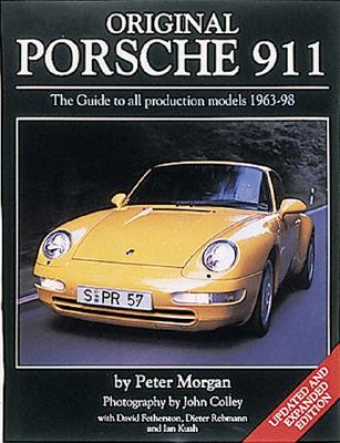 Original Porsche 911: The Guide to All Production Models 1963-98 (Original S.)