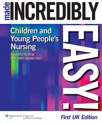 Children's Nursing Made Incredibly Easy! UK Edition (First, UK) (Made Incredibly Easy (Paperback))
