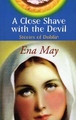 A Close Shave with the Devil: Stories of Dublin