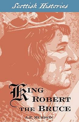 King Robert the Bruce (Scottish Hsitories)