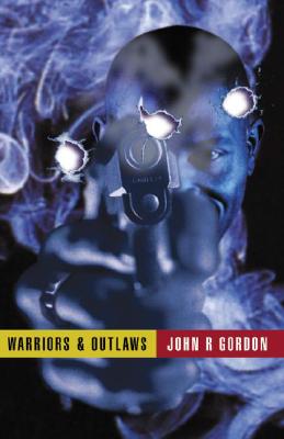 Warriors and Outlaws