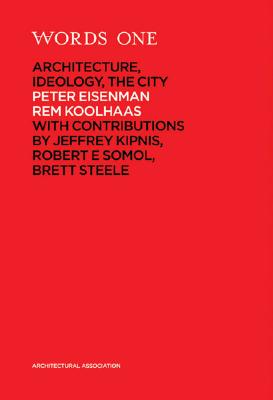 Architecture, Idology, the City: Aa Words 1