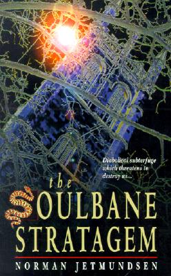 Image for The Soulbane Stratagem: Diabolical Subterfuge Which Threatens to Destroy Us...