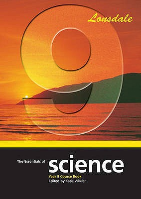 The Essentials of Science: Year 9 Course Book