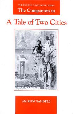 The Companion to A Tale of Two Cities (The Dickens Companions, 4)
