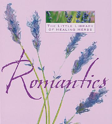 The Little Library Of Healing Herbs - Romantics