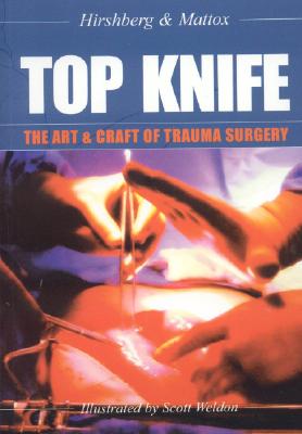Image for Top Knife: The Art and Craft of Trauma Surgery