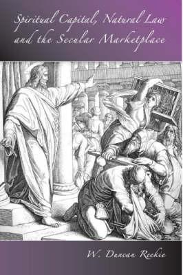 Spiritual Capital, Natural Law and the Secular Marketplace