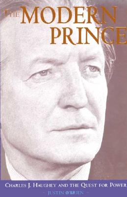 The Modern Prince: Charles J.Haughey and the Quest for Power