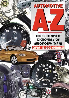 Automotive A-Z Lane's Complete Dictionary of Automotive Terms