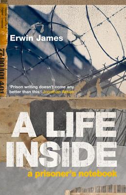 A Life Inside: A Prisoner's Notebook
