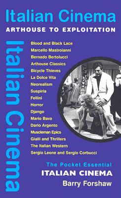 Image for Italian Cinema: Arthouse to Exploitation (Pocket Essentials) Italian Cinema: Arthouse to Exploitation (Pocket Essentials)