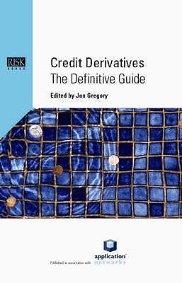 Credit Derivatives The Definitive Guide