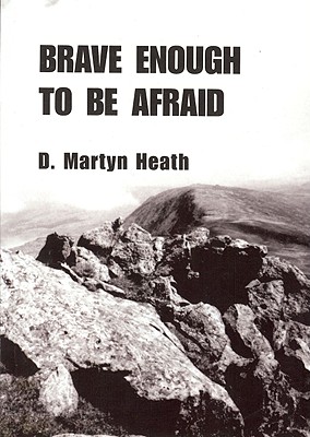Image for Brave Enough to Be Afraid Brave Enough to Be Afraid