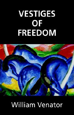 Vestiges Of Freedom