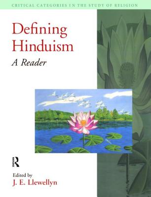 Defining Hinduism (Critical Categories in the Study of Religion)