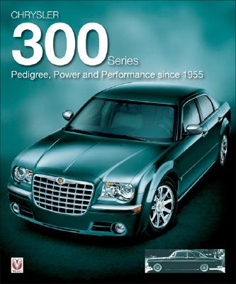 Chrysler 300 Series: Pedigree, Power And Performance Since 1955