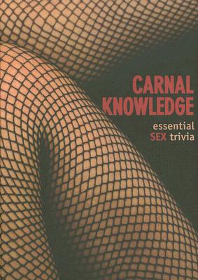 Carnal Knowledge: Essential Sex Trivia