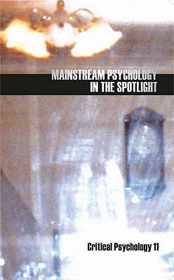 Mainstream Psychology in the Spotlight (Critical Psychology)