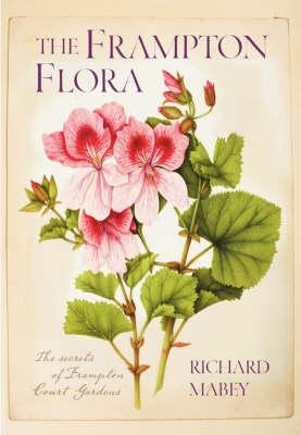 THE FRAMPTON FLORA The Secrets of Frampton Court Gardens