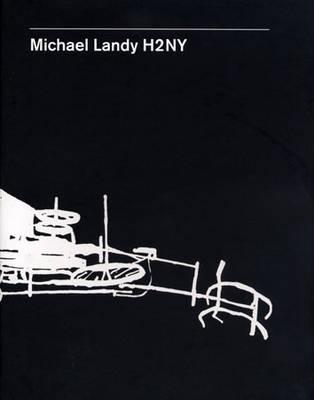 Michael Landy: H2NY