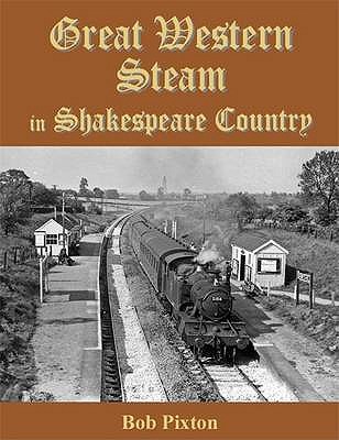 GREAT WESTERN STEAM IN SHAKESPEARE COUNTRY