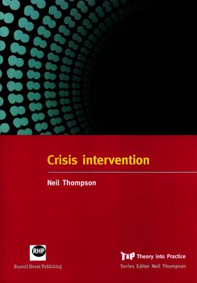 Crisis Intervention (Theory into Practice)