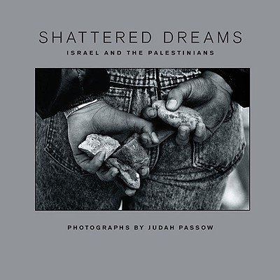 Shattered Dreams: Israel and the Palestinians